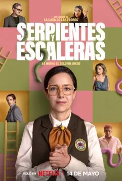 Змеи и лестницы / Serpientes y Escaleras (2025) cериал смотреть онлайн в хорошем качестве