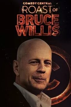 Смотреть Прожарка Брюса Уиллиса / Comedy Central Roast of Bruce Willis(2018) фильм в онлайне бесплатно