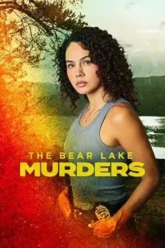 The Bear Lake Murders (2025) фильм смотреть онлайн The Bear Lake Murders (2025) фильм смотреть онлайн в хорошем качестве
