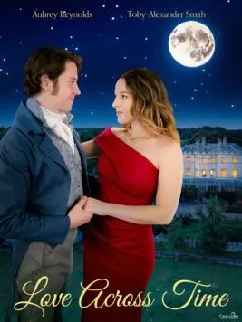 Love Across Time (2024) фильм смотреть онлайн в хорошем качестве