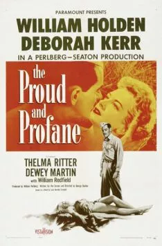 Смотреть Гордый и светский / The Proud and Profane(1956) фильм в онлайне бесплатно