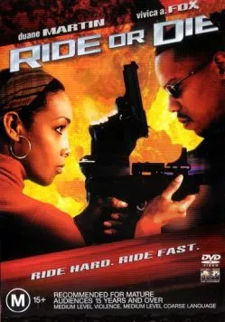 Делай или сдохни / Ride or Die (2003) фильм смотреть онлайн в хорошем качестве