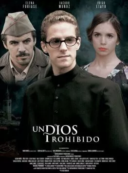 Запрещённый Бог / Un Dios prohibido (2013) фильм смотреть онлайн в хорошем качестве