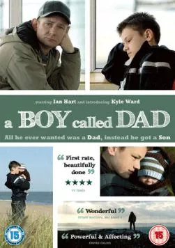 Мальчик, которого звали папой / A Boy Called Dad (2009) фильм смотреть онлайн в хорошем качестве