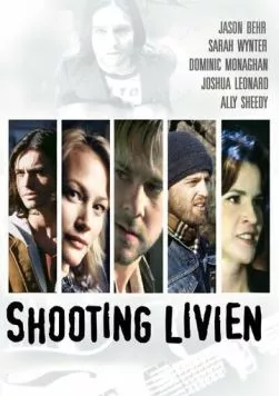 Застрелить Ливиена / Shooting Livien (2005) фильм смотреть онлайн в хорошем качестве