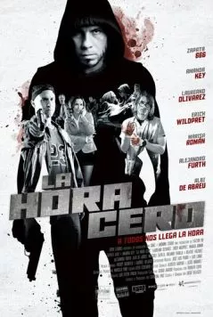 Ноль часов / La hora cero (2010) фильм смотреть онлайн в хорошем качестве
