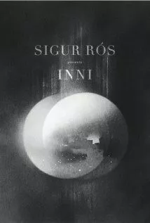 Sigur Ros: Inni (2011) фильм смотреть онлайн в хорошем качестве