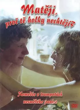 Матей, почему тебя девушки не хотят? / Mateji, proc te holky nechtejí? (1981) фильм смотреть онлайн в хорошем качестве