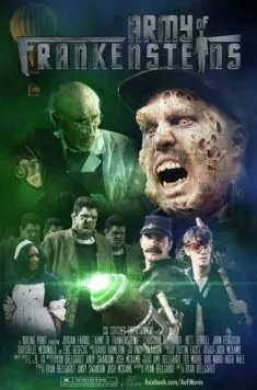 Army of Frankensteins (2013) фильм смотреть онлайн в хорошем качестве