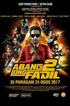 Главный братан Фадиль 2 / Abang Long Fadil 2 (2017) фильм смотреть онлайн в хорошем качестве