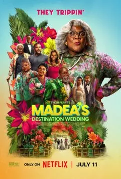 Экзотическая свадьба Мэдеи / Madea's Destination Wedding (2025) фильм смотреть онлайн в хорошем качестве