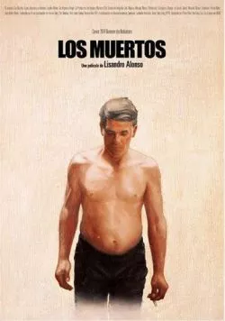 Мертвые / Los muertos (2004) фильм смотреть онлайн в хорошем качестве