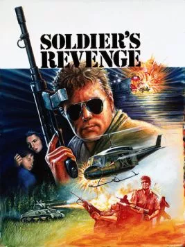 Месть солдата / Soldier's Revenge (1986) фильм смотреть онлайн в хорошем качестве