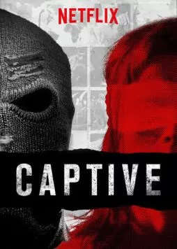 В плену / Captive (2016) cериал смотреть онлайн в хорошем качестве