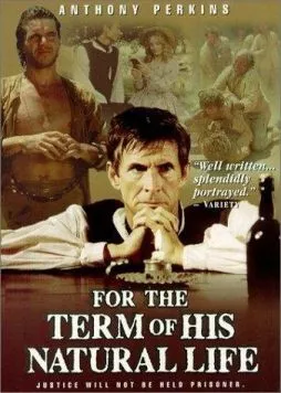 К пожизненной ссылке / For the Term of His Natural Life (1983) cериал смотреть онлайн К пожизненной ссылке / For the Term of His Natural Life (1983) cериал смотреть онлайн в хорошем качестве