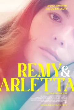 Реми и Арлетта / Remy & Arletta (2023) фильм смотреть онлайн в хорошем качестве
