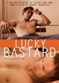 Счастливый ублюдок / Lucky Bastard (2009) фильм смотреть онлайн в хорошем качестве