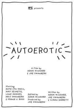 Автоэротика / Autoerotic (2011) фильм смотреть онлайн в хорошем качестве