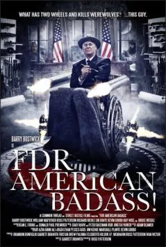 ФДР: Крутой американец! / FDR: American Badass! (2012) фильм смотреть онлайн в хорошем качестве