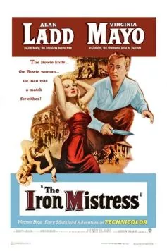 Железная госпожа / The Iron Mistress (1952) фильм смотреть онлайн Железная госпожа / The Iron Mistress (1952) фильм смотреть онлайн в хорошем качестве