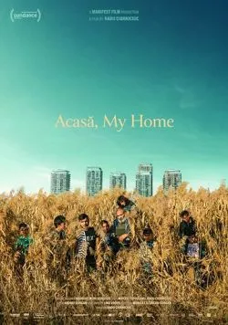 Акаса, мой дом / Acasa, My Home (2020) фильм смотреть онлайн Акаса, мой дом / Acasa, My Home (2020) фильм смотреть онлайн в хорошем качестве