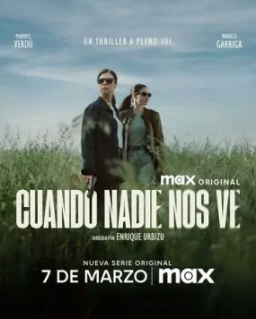 Когда нас никто не видит / Cuando nadie nos ve (2025) cериал смотреть онлайн Когда нас никто не видит / Cuando nadie nos ve (2025) cериал смотреть онлайн в хорошем качестве