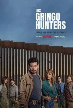 Охотники на гринго / Los Gringo Hunters (2025) cериал смотреть онлайн Охотники на гринго / Los Gringo Hunters (2025) cериал смотреть онлайн в хорошем качестве