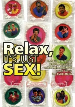 Расслабься, это просто секс / Relax... It's Just Sex (1998) фильм смотреть онлайн Расслабься, это просто секс / Relax... It's Just Sex (1998) фильм смотреть онлайн в хорошем качестве