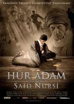 Свободный человек / Hür Adam: Bediüzzaman Said Nursi (2011) фильм смотреть онлайн в хорошем качестве
