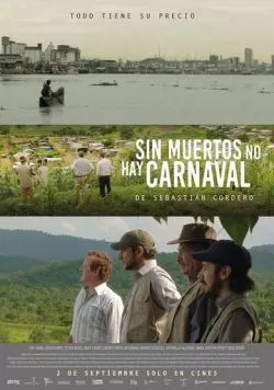 Такова жизнь в тропиках / Sin muertos no hay carnaval (2016) фильм смотреть онлайн в хорошем качестве