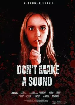 Не издавай ни звука / Don't Make a Sound (2024) фильм смотреть онлайн Не издавай ни звука / Don't Make a Sound (2024) фильм смотреть онлайн в хорошем качестве
