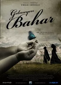 Gelmeyen Bahar (2013) фильм смотреть онлайн в хорошем качестве