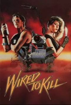 Запрограммированный на убийство / Wired to Kill (1986) фильм смотреть онлайн в хорошем качестве