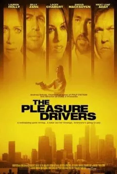 Тяга к удовольствиям / The Pleasure Drivers (2006) фильм смотреть онлайн в хорошем качестве