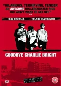 До свидания, Чарли Брайт / Goodbye Charlie Bright (2001) фильм смотреть онлайн в хорошем качестве