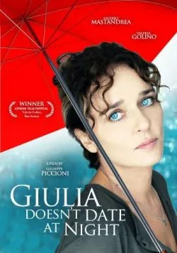 Джулия не ходит на свидания вечером / Giulia non esce la sera (2009) фильм смотреть онлайн в хорошем качестве