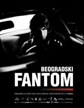 Белградский призрак / The Belgrade Phantom (2009) фильм смотреть онлайн в хорошем качестве