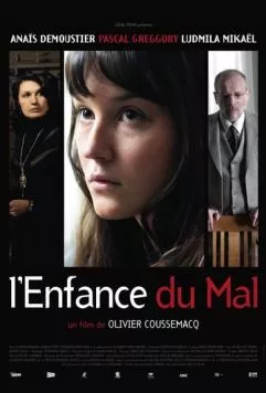 Сладкое зло / L'enfance du mal (2010) фильм смотреть онлайн в хорошем качестве