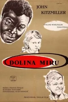 Долина мира / Dolina miru (1956) фильм смотреть онлайн в хорошем качестве