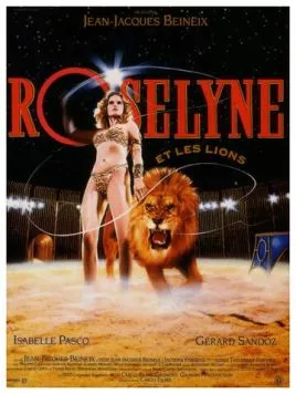 Розалина и её львы / Roselyne et les lions (1989) фильм смотреть онлайн в хорошем качестве