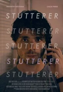 Заика / Stutterer (2015) фильм смотреть онлайн в хорошем качестве