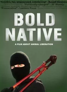 Bold Native (2010) фильм смотреть онлайн в хорошем качестве