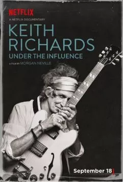 Keith Richards: Under the Influence / Keith Richards: Under the Influence (2015) фильм смотреть онлайн в хорошем качестве