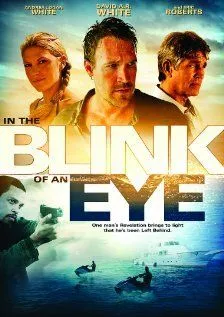 Во мгновение ока / In the Blink of an Eye (2009) фильм смотреть онлайн в хорошем качестве
