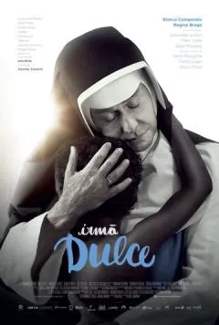 Сестра Дульче / Irmã Dulce (2014) фильм смотреть онлайн в хорошем качестве