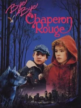 Прощай, Красная Шапочка / Bye bye chaperon rouge (1988) фильм смотреть онлайн в хорошем качестве
