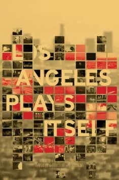 В роли самого себя – Лос-Анджелес / Los Angeles Plays Itself (2003) фильм смотреть онлайн В роли самого себя – Лос-Анджелес / Los Angeles Plays Itself (2003) фильм смотреть онлайн в хорошем качестве