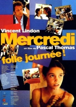 Безумный день среда / Mercredi, folle journée! (2001) фильм смотреть онлайн в хорошем качестве