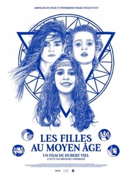 Девочки в Средневековье / Les filles au Moyen Âge (2015) фильм смотреть онлайн в хорошем качестве