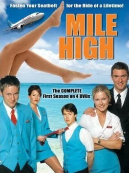 Стюардессы / Mile High (2003) cериал смотреть онлайн в хорошем качестве